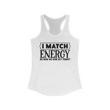 Load image into Gallery viewer, Match Energy