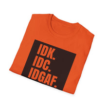 Load image into Gallery viewer, IDK