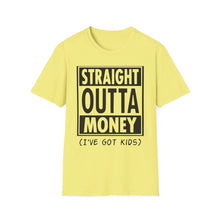 Load image into Gallery viewer, Straight Outta Money
