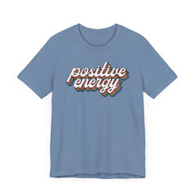 Load image into Gallery viewer, Positive Energy Unisex Jersey Tee - Feel Good Fashion