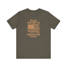 Load image into Gallery viewer, Black History is American History Tee