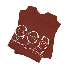 Load image into Gallery viewer, Empowering Women Tee - "God is Within Her, She Will Not Fall" - Unisex Jersey Short Sleeve