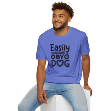 Load image into Gallery viewer, Easily Distracted by Dogs