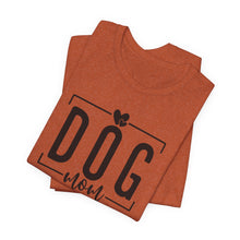 Load image into Gallery viewer, Dog Mom Short Sleeve Tee - All Day Every Day