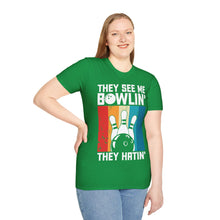 Load image into Gallery viewer, They see me Bowlin'