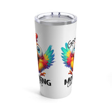 Load image into Gallery viewer, Good Morning - Tumbler 20oz