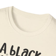 Load image into Gallery viewer, a Black Woman MADE ME.