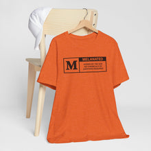 Load image into Gallery viewer, Unisex Jersey Tee - "Melanated" Graphic Short Sleeve Shirt