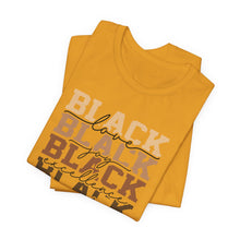 Load image into Gallery viewer, Black History Month Unisex Jersey Tee - Love and Excellence Design