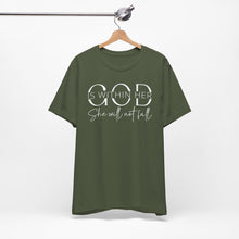 Load image into Gallery viewer, Empowering Women Tee - "God is Within Her, She Will Not Fall" - Unisex Jersey Short Sleeve