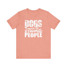 Load image into Gallery viewer, Dogs Are My Favorite People Unisex Jersey Tee