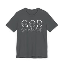 Load image into Gallery viewer, Empowering Women Tee - "God is Within Her, She Will Not Fall" - Unisex Jersey Short Sleeve