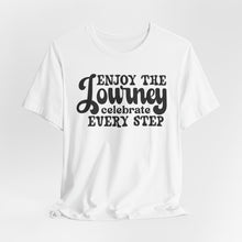 Load image into Gallery viewer, Motivational Journey Tee - Celebrate Every Step Unisex Jersey Shirt