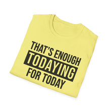 Load image into Gallery viewer, Todaying