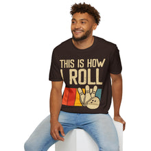 Load image into Gallery viewer, How I Roll