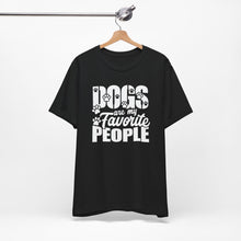 Load image into Gallery viewer, Dogs Are My Favorite People Unisex Jersey Tee