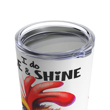 Load image into Gallery viewer, Rise & Shine - Tumbler 20oz