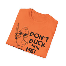 Load image into Gallery viewer, Don't Duck with Me
