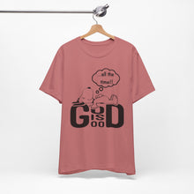 Load image into Gallery viewer, God is Good