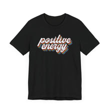 Load image into Gallery viewer, Positive Energy Unisex Jersey Tee - Feel Good Fashion