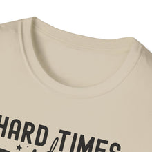 Load image into Gallery viewer, Hard Times don't Last Forever