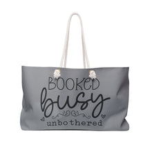 Load image into Gallery viewer, Weekender Bag - Unbothered