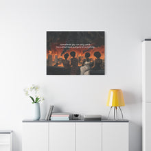 Load image into Gallery viewer, Inspirational Stretched Canvas Art - "Sometimes You Can Only Watch"
