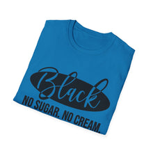 Load image into Gallery viewer, Black, No sugar No cream