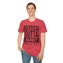 Load image into Gallery viewer, Straight Outta Money