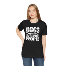 Load image into Gallery viewer, Dogs Are My Favorite People Unisex Jersey Tee
