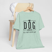 Load image into Gallery viewer, Dog Mom Short Sleeve Tee - All Day Every Day