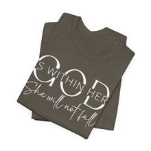 Load image into Gallery viewer, Empowering Women Tee - "God is Within Her, She Will Not Fall" - Unisex Jersey Short Sleeve