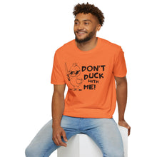 Load image into Gallery viewer, Don't Duck with Me