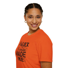 Load image into Gallery viewer, a Black Woman MADE ME.