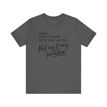 Load image into Gallery viewer, Inner Peace - 'Not My F**king Problem'