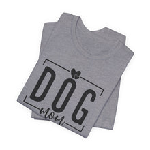 Load image into Gallery viewer, Dog Mom Short Sleeve Tee - All Day Every Day