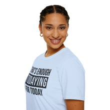 Load image into Gallery viewer, Todaying