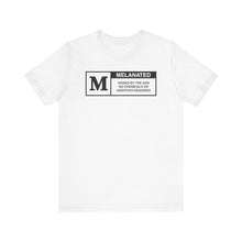 Load image into Gallery viewer, Unisex Jersey Tee - "Melanated" Graphic Short Sleeve Shirt
