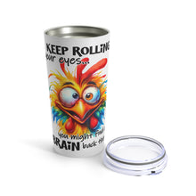 Load image into Gallery viewer, Keep Rolling - Tumbler 20oz