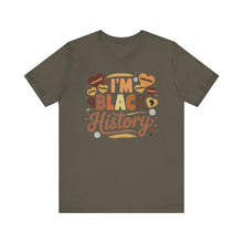 Load image into Gallery viewer, I'm Black History Unisex Jersey Tee - Celebrate Black History Month