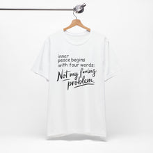 Load image into Gallery viewer, Inner Peace - 'Not My F**king Problem'