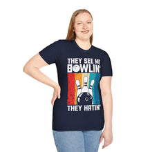 Load image into Gallery viewer, They see me Bowlin'