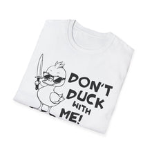 Load image into Gallery viewer, Don't Duck with Me