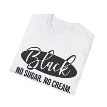 Load image into Gallery viewer, Black, No sugar No cream