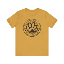 Load image into Gallery viewer, Easily Distracted By Dogs Unisex Tee - Perfect Gift for Dog Lovers