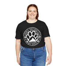Load image into Gallery viewer, Easily Distracted by Dogs Unisex T-Shirt - Cute Pet Lover Tee