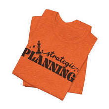 Load image into Gallery viewer, Strategic Planning Unisex Jersey Tee - Motivational Graphic T-Shirt for Creative Minds