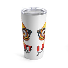 Load image into Gallery viewer, Give a Duck - Tumbler 20oz