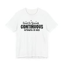 Load image into Gallery viewer, Motivational Short Sleeve Tee - Invest In Yourself, Continuous Growth Is Key