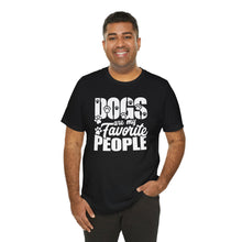 Load image into Gallery viewer, Dogs Are My Favorite People Unisex Jersey Tee